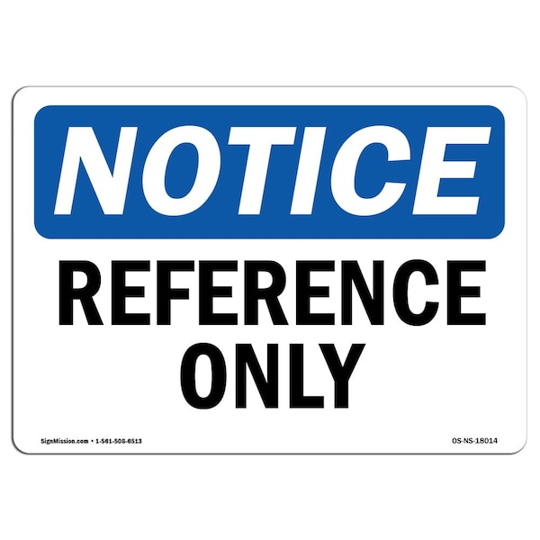 Safety Sign, OSHA Notice, 3.5" Height, Reference Only Sign, Landscape, 10PK